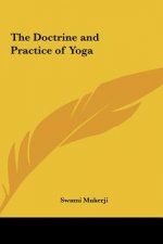The Doctrine and Practice of Yoga