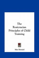 The Rosicrucian Principles of Child Training