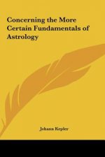 Concerning the More Certain Fundamentals of Astrology