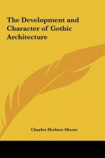 The Development and Character of Gothic Architecture