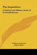 The Inquisition: A Political and Military Study of Its Establishment