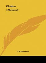 Chakras: A Monograph