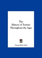 The History of Torture Throughout the Ages
