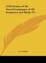 A Dictionary of the Sacred Languages of All Scriptures and Myths V2