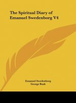 The Spiritual Diary of Emanuel Swedenborg V4