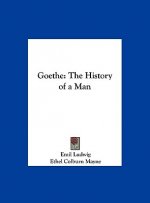 Goethe: The History of a Man