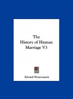 The History of Human Marriage V3