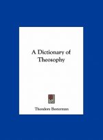 A Dictionary of Theosophy