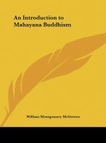 An Introduction to Mahayana Buddhism