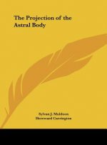 The Projection of the Astral Body