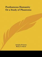 Posthumous Humanity or a Study of Phantoms