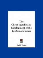 The Christ Impulse and Development of the Ego-Consciousness