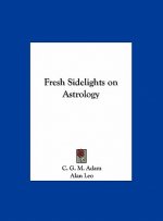 Fresh Sidelights on Astrology