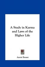 A Study in Karma and Laws of the Higher Life