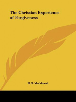 The Christian Experience of Forgiveness