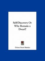 Self-Discovery or Why Remain a Dwarf?