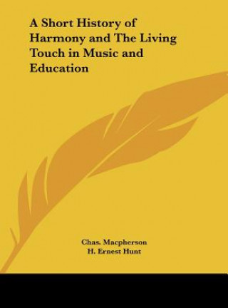 A Short History of Harmony and the Living Touch in Music and Education