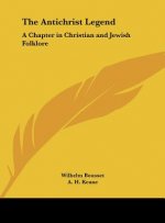 The Antichrist Legend: A Chapter in Christian and Jewish Folklore
