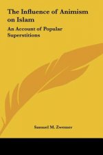 The Influence of Animism on Islam: An Account of Popular Superstitions