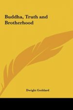 Buddha, Truth and Brotherhood