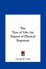 The Tree of Life: An Expose of Physical Regenesis