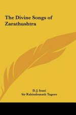 The Divine Songs of Zarathushtra