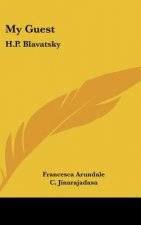 My Guest: H.P. Blavatsky