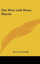 Out West with Westy Martin