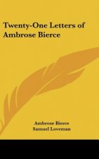 Twenty-One Letters of Ambrose Bierce