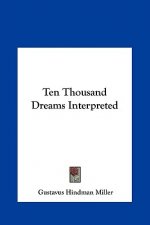 Ten Thousand Dreams Interpreted