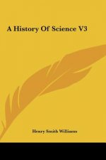 A History Of Science V3