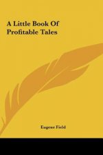 A Little Book of Profitable Tales