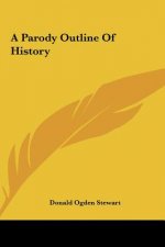 A Parody Outline Of History