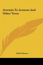 Artemis to Actaeon and Other Verse