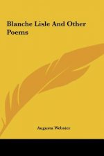 Blanche Lisle and Other Poems