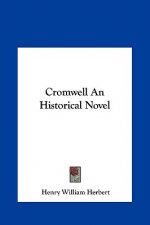 Cromwell an Historical Novel