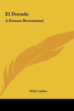 El Dorado: A Kansas Recessional