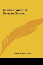 Elizabeth and Her German Garden