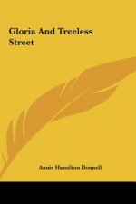 Gloria and Treeless Street