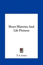 Heart Histories and Life Pictures
