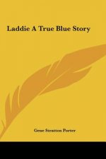 Laddie a True Blue Story