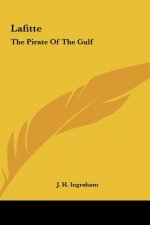 Lafitte: The Pirate of the Gulf