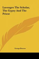 Lavengro the Scholar, the Gypsy and the Priest