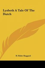 Lysbeth a Tale of the Dutch