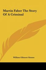 Martin Faber the Story of a Criminal