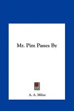 Mr. Pim Passes by