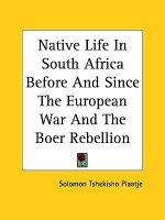 Native Life in South Africa Before and Since the European War and the Boer Rebellion