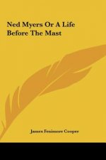 Ned Myers or a Life Before the Mast