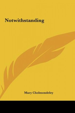 Notwithstanding