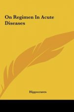 On Regimen in Acute Diseases